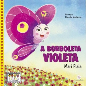 LIVRO LITERATURA INFANTIL - CIRANDINHA DE LEITORES - A BORBOLETA VIOLETA