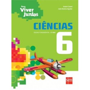 Para Viver Juntos - Ciências - 6º Ano