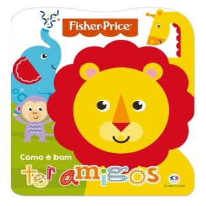 LIVRO FISHER-PRICE COMO E BOM TER AMIGOS